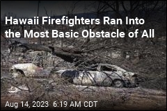Hawaii Firefighters Ran Into the Most Basic Obstacle of All