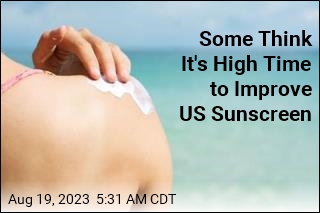 Push Is On to Improve Sunscreen in the US