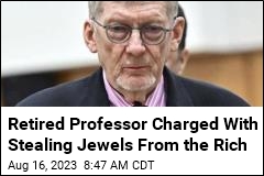 Retired Professor Charged With Stealing Jewels From the Rich