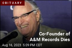 Co-Founder of A&amp;M Records Dies