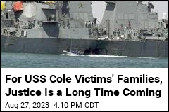 For USS Cole Victims&#39; Families, Justice Is a Long Time Coming