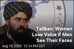Taliban Rep: Women Who Spurn Hijab Lose Value