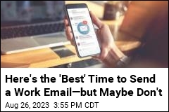 This Might Be the &#39;Best&#39; Time to Send a Work Email