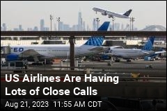 Close Calls With US Airlines Now Have &#39;Alarming&#39; Regularity