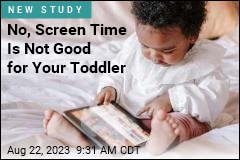 These Are the Hazards of Too Much Toddler Screen Time
