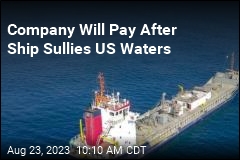 Company Will Pay After Ship Sullies US Waters