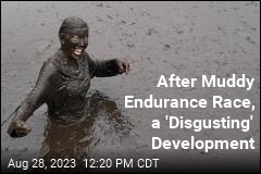 After Muddy Endurance Race, a &#39;Disgusting&#39; Development