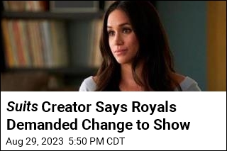 Suits Creator Says Royals Cut One of Markle&#39;s Lines