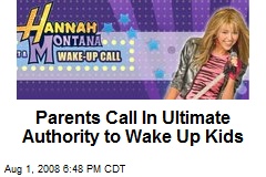 Parents Call In Ultimate Authority to Wake Up Kids
