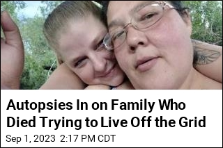 Autopsies In on Family Who Died Trying to Live Off the Grid