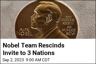 Nobel Team Rescinds Invite to Reps From 3 Nations