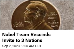 Nobel Team Rescinds Invite to Reps From 3 Nations