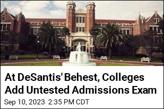 At DeSantis&#39; Behest, Colleges Add Untested Admissions Exam