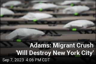 Mayor Says Influx of Migrants &#39;Will Destroy New York City&#39;