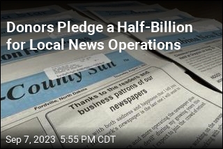 Donors Pledge a Half-Billion to Preserve Local Journalism