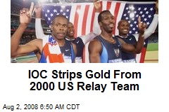 IOC Strips Gold From 2000 US Relay Team