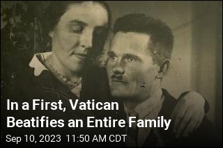 In a First, Vatican Beatifies an Entire Family