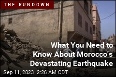 What You Need to Know About the Devastating Morocco Earthquake