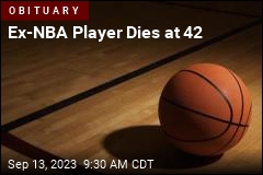 Ex-NBA Star Dies at 42