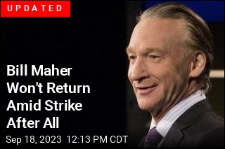 Bill Maher&#39;s Show Is Returning Without Writers