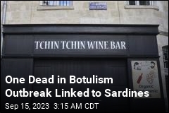Fatal Botulism Outbreak Tied to Wine Bar Sardines