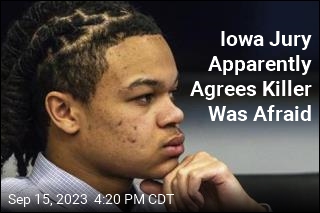 Iowa Jury Apparently Agrees Killer Was Afraid