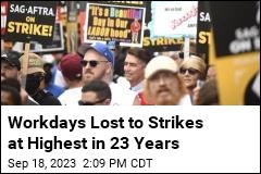 Workdays Lost to Strikes at Highest in 23 Years
