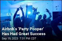 Airbnb&#39;s &#39;Party Pooper&#39; Has Had Great Success