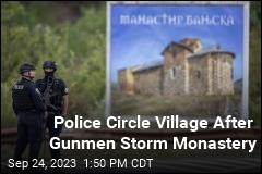 Police Circle Village After Gunmen Storm Monastery