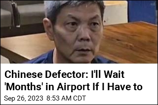 Chinese Defector: I&#39;ll Wait &#39;Months&#39; in Airport If I Have to