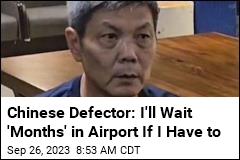 Chinese Defector: I&#39;ll Wait &#39;Months&#39; in Airport If I Have to