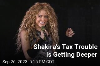 Shakira&#39;s Tax Trouble Is Getting Deeper