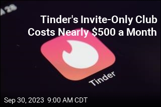 Tinder&#39;s &#39;1%&#39; Can Now Pay $499 to Date Each Other