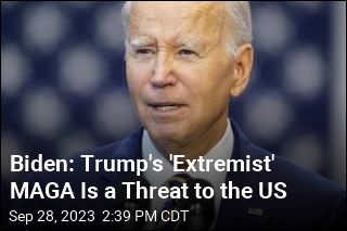 Biden: Trump&#39;s &#39;Extremist&#39; MAGA Is a Threat to the US