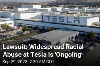 Lawsuit: Widespread Racial Abuse at Tesla Is &#39;Ongoing&#39;