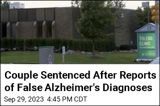 Couple Sentenced After Reports of False Alzheimer&#39;s Diagnoses