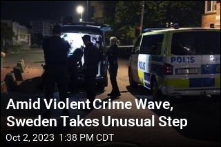 Amid Violent Crime Wave, Sweden Takes Unusual Step