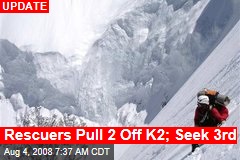 Rescuers Pull 2 Off K2; Seek 3rd