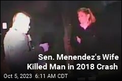 Sen. Menendez&#39;s Wife Killed Man in 2018 Crash