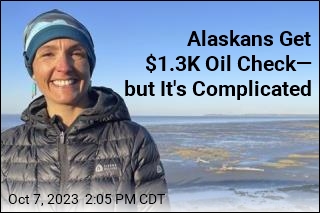 Alaskans Get $1.3K Oil Check&mdash; but It&#39;s Complicated