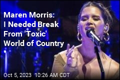 Maren Morris: I Needed Break From &#39;Toxic&#39; World of Country