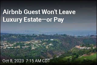 Airbnb Guest Won&#39;t Leave Luxury Estate&mdash;or Pay