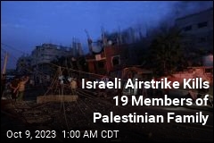 Israeli Airstrike Kills 19 Members of Palestinian Family
