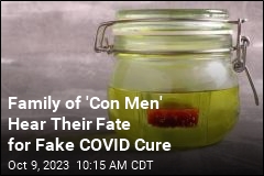 Family of &#39;Con Men&#39; Hear Their Fate for Fake COVID Cure