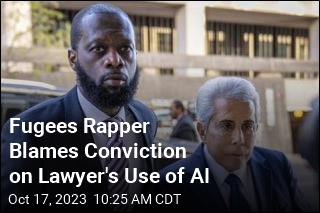 Fugees Rapper Blames Conviction on Lawyer&#39;s Use of AI