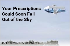Your Prescriptions Could Soon Fall Out of the Sky