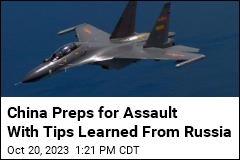 China Preps for Assault With Tips Learned From Russia