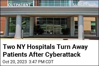 Two NY Hospitals Turn Away Patients After Cyberattack