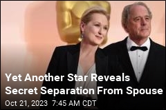 Yet Another Star Reveals Secret Separation From Spouse