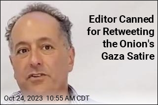 Editor Canned for Retweeting the Onion&#39;s Gaza Satire